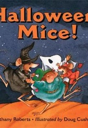 Halloween Mice! (Bethany Roberts)