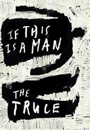 If This Is a Man • the Truce (Primo Levi)