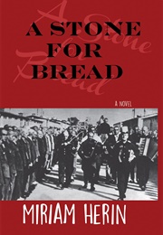 A Stone for Bread (Miriam Herin)