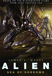 Alien: Sea of Sorrows (James A. Moore)