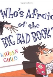 Who&#39;s Afraid of the Big Bad Book? (Lauren Child)