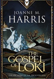 The Gospel of Loki (Joanne Harris)