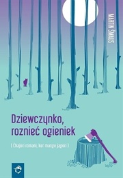 Děvčátko, Rozdělej Ohníček (Martin Šmaus)