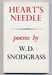 Heart&#39;s Needle (W.D. Snodgrass)