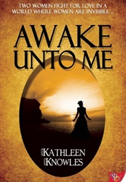 Awake Unto Me (Kathleen Knowles)