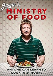 Jamie's Ministry of Food: Anyone Can Learn to Cook in 24 Hours (Jamie Oliver)