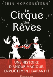 Le Cirque Des Rêves (Erin Morgenstern)