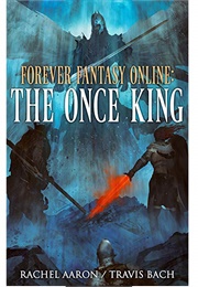 The Once King (Rachel Aaron and Travis Bach)