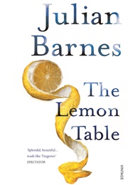 The Lemon Table (Julian Barnes)