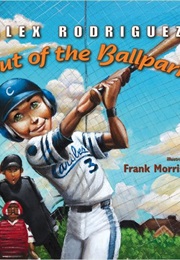 Out of the Ballpark (Alex Rodriguez)
