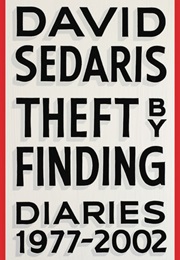 Theft by Finding: Diaries (1977-2002) (David Sedaris)