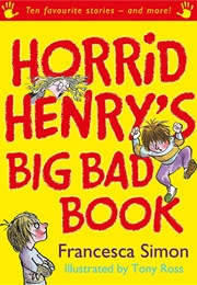 Horrid Henry's Big Bad Book (Francesca Simon)