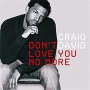 Craig David - Don't Love You No More