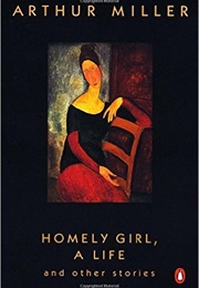 Homely Girl, a Life (Arthur Miller)