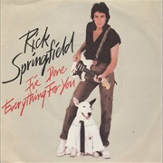 I've Done Everything for You - Rick Springfield