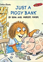 Just a Piggy Bank (Gina and Mercer Mayer)