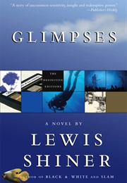 Glimpses (Lewis Shiner)