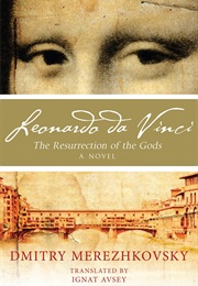 Leonardo Da Vinci: Resurrection of the Gods (Dmitry Merezhkovsky)