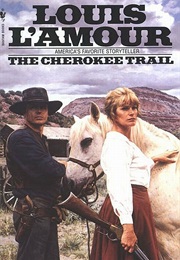 The Cherokee Trail (Louis L'amour)