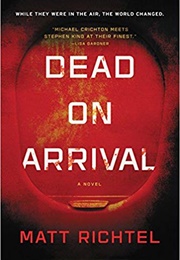 Dead on Arrival (Matt Richtel)