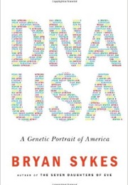 DNA USA: A Genetic Biography of America (Bryan Sykes)