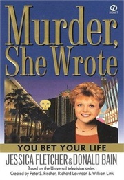 Murder, She Wrote: You Bet Your Life (Donald Bain)
