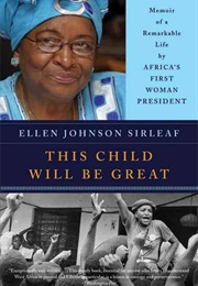 This Child Will Be Great (Ellen Johnson Sirleaf)