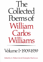 The Collected Poems: Volume I, 1909-1939 (William Carlos Williams)