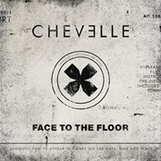 Face to the Floor - Chevelle