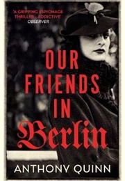 Our Friends in Berlin (Anthony Quinn)