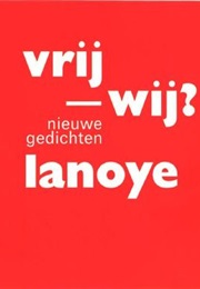 Vrij - Wij? (Tom Lanoye)