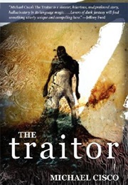 The Traitor (Micheal Cisco)