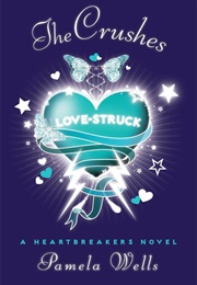 The Crushes (Pamela Wells)