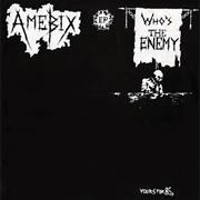Amebix : "Who's the Enemy" EP