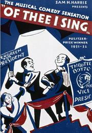 Of Thee I Sing - Kaufman, Gershwin, Ryskind