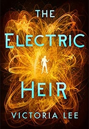 The Electric Heir (Victoria Lee)