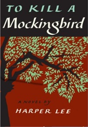 To Kill a Mockingbird (Harper Lee)