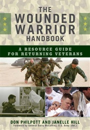 The Wounded Warrior Handbook (Don Philpott and Janelle Hill)