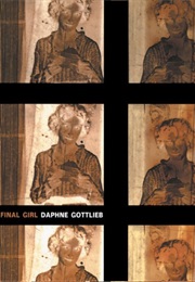 Final Girl (Daphne Gottlieb)