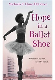 Hope in a Ballet Shoe (By Michaela Deprince, Elaine Deprince)