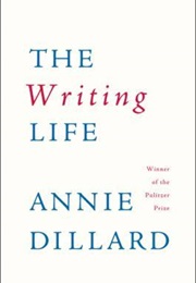 The Writing Life (Annie Dillard)