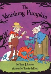 The Vanishing Pumpkin (Tony Johnston, Tomie Depaola (Illustrator))