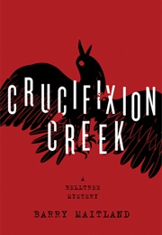 Crucifixion Creek (Barry Maitland)