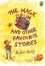 The Magic Drum and Other Favourite Stories (Sudha Murty)