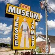 Jesse James Wax Museum - Stanton, MO