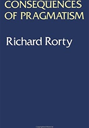 Consequences of Pragmatism (Richard Rorty)