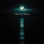 No One's Gonna Love You - Band of Horses