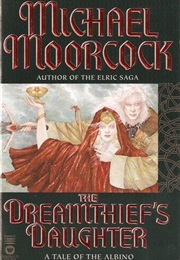 The Dreamthief's Daughter (Michael Moorcock)