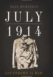 July 1914 (Sean McMeekin)