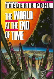 The World at the End of Time (Frederik Pohl)